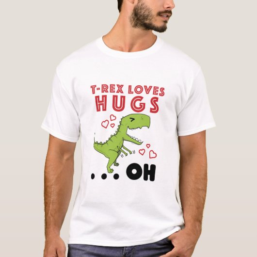 T-Rex Loves Hugs Funny TRex Short Arms Meme Tシャツ (正面)