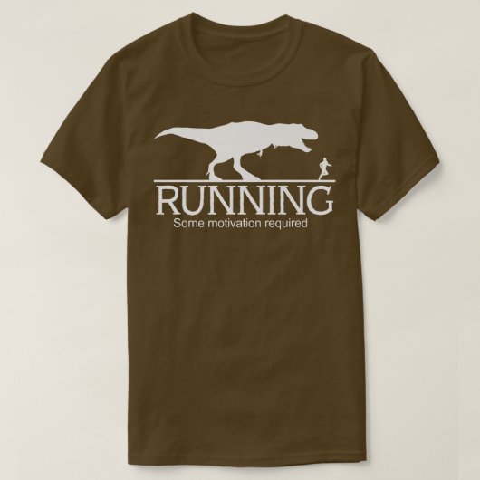 T-Rex Running Some Motivation Required  1555 Tシャツ (デザイン正面)