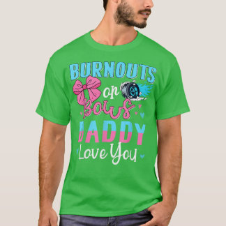 T-Sを明らかにするBurnoutsまたはBows Daddy Loves You Gender Tシャツ