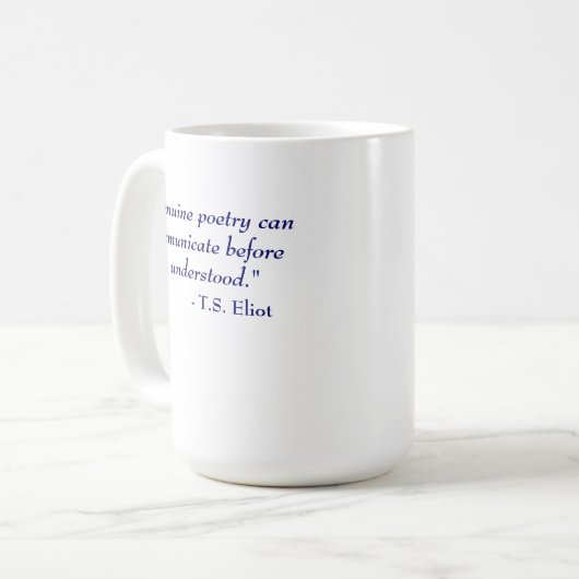 T.S. エリオットの引用文-詩歌 コーヒーマグカップ (正面左)