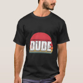 T Says Dude S Tシャツ (正面)