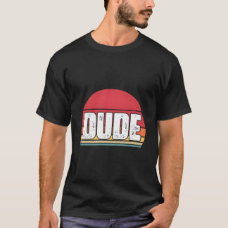 T Says Dude S Tシャツ