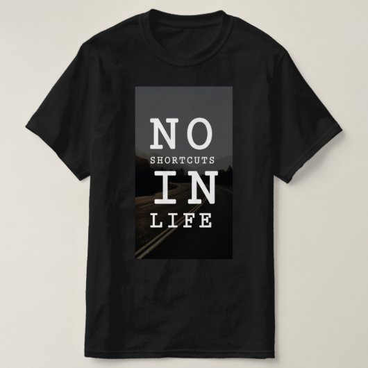 T-shirt based on motivation quote, for Men. Tシャツ (デザイン正面)