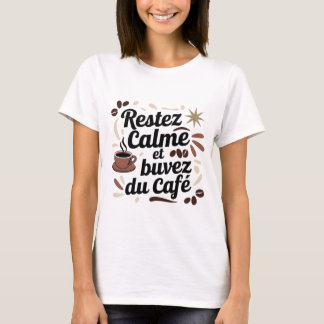 T-shirt Café « Restez calme et buvez du café » – C Tシャツ