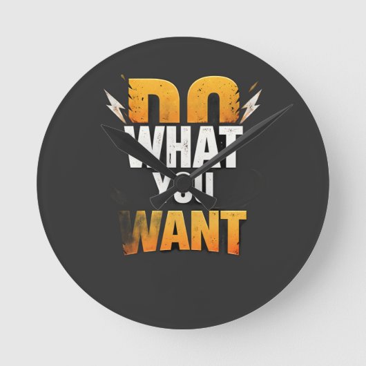 T-Shirt DO WHAT YOU WANT – Bold Motivational Stree ラウンド壁時計 (正面)