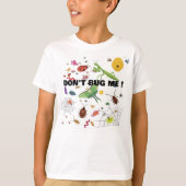T-Shirt - Don't Bug Me Tシャツ (正面)