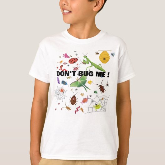 T-Shirt - Don't Bug Me Tシャツ (正面)