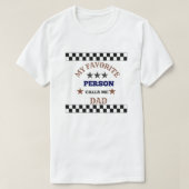 T-shirt for dad my favorite person tシャツ (デザイン正面)