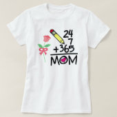 T-shirt for mom 24/7, mother's day. tシャツ (デザイン正面)