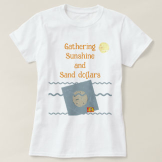 T-Shirt Gathering sunshine and sand dollars Tシャツ