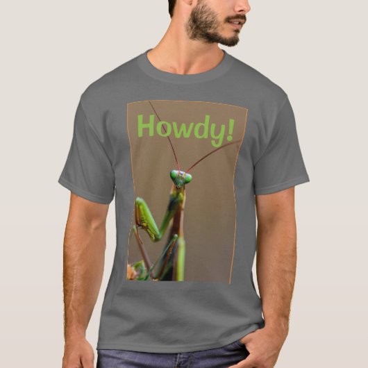 T-Shirt - Howdy Mantis Tシャツ (正面)