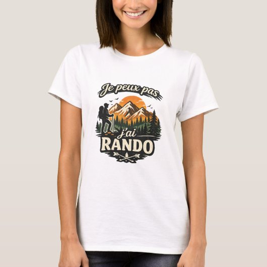 T-shirt Humour Randonnée “Je peux pas j’ai Rando" Tシャツ (正面)