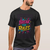 t shirt intitulé break the rules, for every one tシャツ (正面)