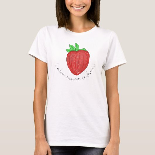 T-Shirt J'adore ramener ma fraise Tシャツ (正面)