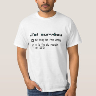 T-shirt " J'ai survécu à la fin du monde" Tシャツ