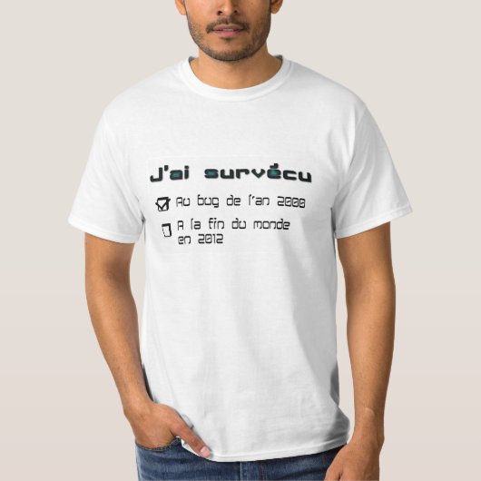 T-shirt " J'ai survécu à la fin du monde" Tシャツ (正面)