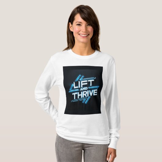 T-shirt "Lift and Thrive" Tシャツ (正面フル)