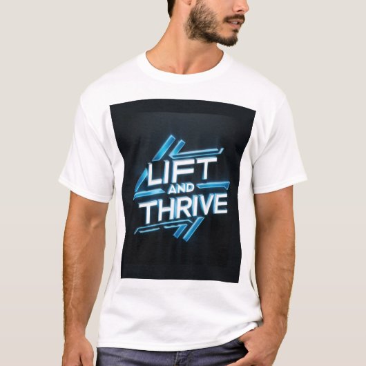 T-shirt Lift and Thrive Tシャツ (正面)
