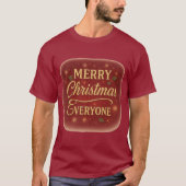 T-Shirt Merry Christmas Everyone Tシャツ (正面)