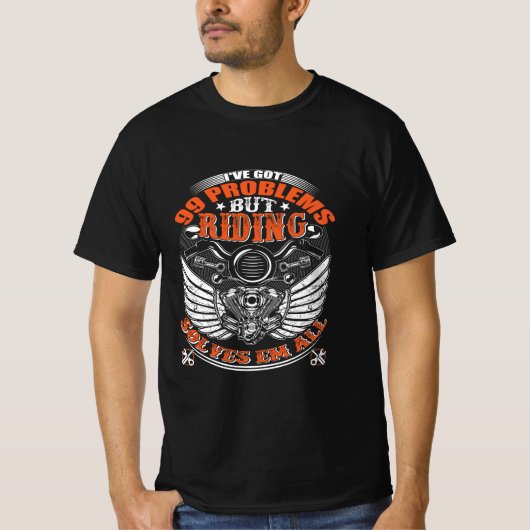 T-shirt motard,  I've Got 99 Problems... Tシャツ (正面)