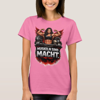 T-Shirt, Muskeln sind macht, Frauenbodybuilding. Tシャツ