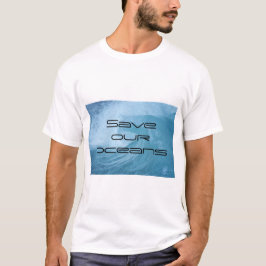 T-Shirt SAVE OUR OCEANS WAVE SURF CLIMATE CHANGE  Tシャツ
