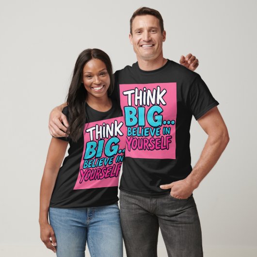 T-shirt, Think Big... Believe in Yourself! Tシャツ (ユニセックス)