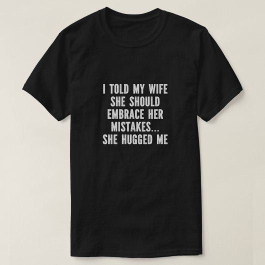 T-shirt Uni - I Told My Wife Tシャツ (デザイン正面)