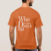 T-shirt - Who let the Dutch out Tシャツ (裏面)