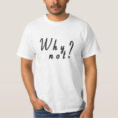 T-shirt Why not ? Tシャツ (正面)