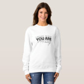 T Shirt You Are Enough shirt Inspirational Typogra スウェットシャツ (正面フル)