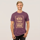 T-Shirt-"You Never Run Out of Things That Can Go" トライブレンドＴシャツ (正面全面)