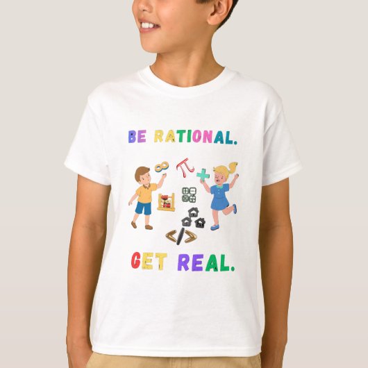 T-ShirtCute Math Humor - Be Rational Get Real Funn Tシャツ (正面)