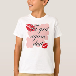 Táのgráのagamのduit -アイルランドのゲール語I愛 Tシャツ