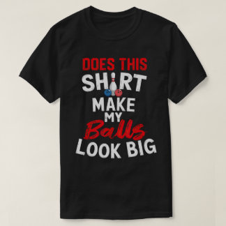 TA127 – このシャツは私のボールを大きく見せるおもしろい Tシャツ
