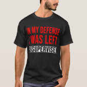 TA28 – 私の防衛で私は監視されなかっ離れた Tシャツ (正面)