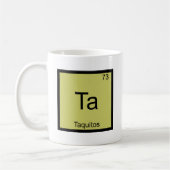 Ta - タキートス おもしろ化学元素記号Tシャツ コーヒーマグカップ (左)