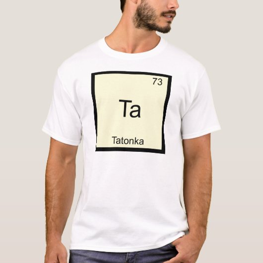 Ta - タトンカ 楽しい化学元素記号Tシャツ Tシャツ (正面)