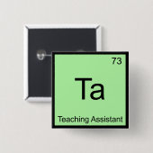 Ta - 教えのAssistant Chemistry ElementシンボルT 缶バッジ (正面&裏面)