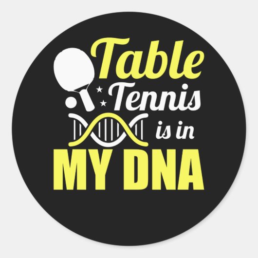Table Tennis Is In My DNA - Ping Pong ラウンドシール (正面)
