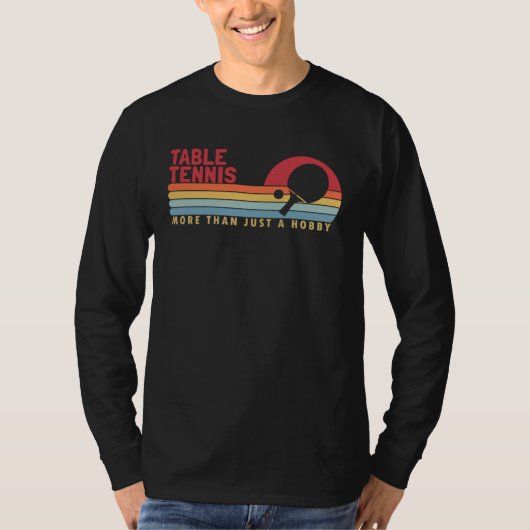Table Tennis more than a Hobby Balls Table Tennis  Tシャツ (正面)