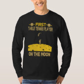 Table Tennis On The Moon Tシャツ (正面)