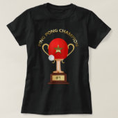 Table Tennis Ping Pong Champion Trophy  Tシャツ (デザイン正面)