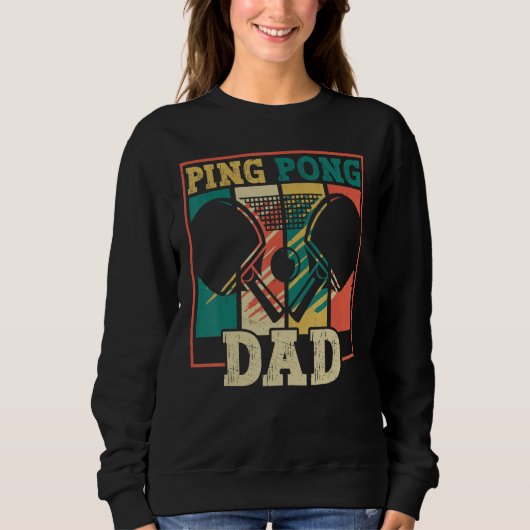 Table tennis player father ping pong dad funny tab スウェットシャツ (正面)