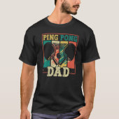 Table tennis player father ping pong dad table ten tシャツ (正面)