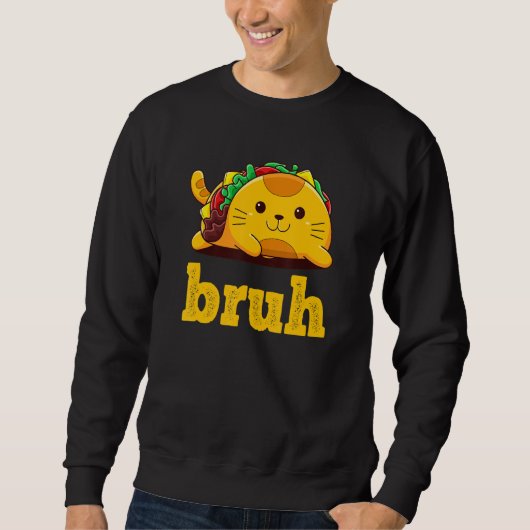 Tacco Average Bruh Cat   Meme saying Bruh with Cat スウェットシャツ (正面)