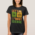 TacoでScience Chemistryの先生について Tシャツ<br><div class="desc">タコでサイエンス・ケミストリー先生新学期</div>