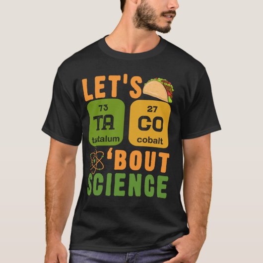 TacoでScience Chemistryの先生について Tシャツ (正面)