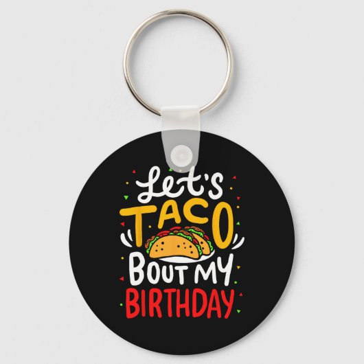 Tacoについて私の誕生日おもしろいCinco De Mayo Mexican キーホルダー (正面)