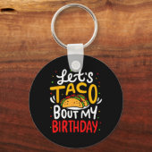 Tacoについて私の誕生日おもしろいCinco De Mayo Mexican キーホルダー (正面)